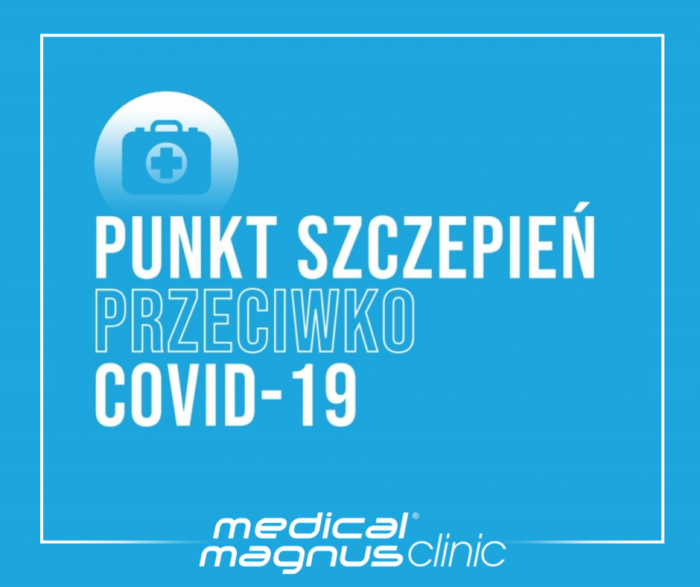 Szczepienia p/Covid-19 w Medical Magnus Clinic